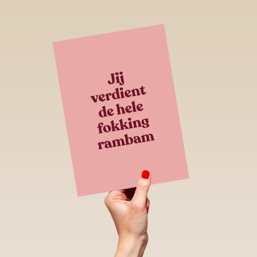Jij verdient de hele fokking rambam