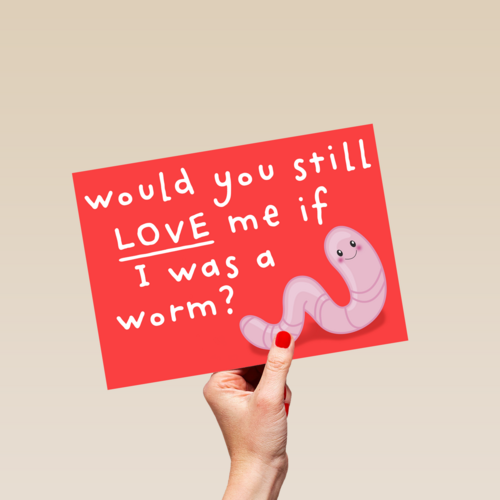 Valentijnskaart would you still love me