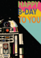 Happy Bday R2D2 Star Wars