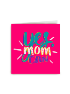 Yes mom can motivatie of moederdagkaart