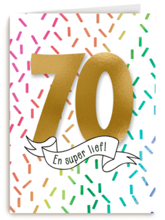 Verjaardagskaart 70 jaar en super lief