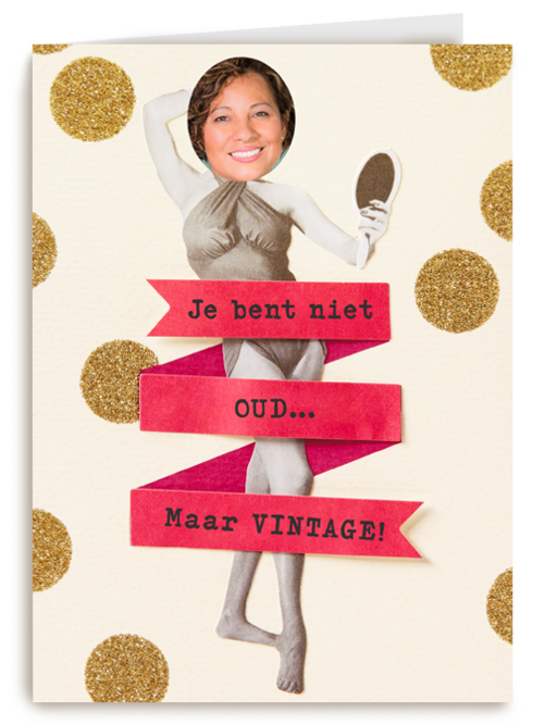 Je bent niet oud maar vintage fotokaart
