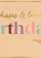 Hugs kisses lovely birthday wishes