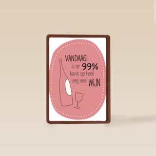 verjaardag kaart grappig vandaag 99 procent kans op heel veel wijn