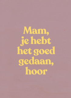 moederdag kaart humor goed gedaan mam