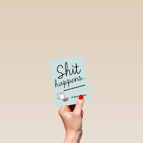 Shit happens Gezakt