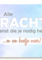 alle kracht gewenst die je nodig hebt