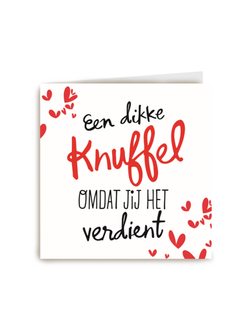 een dikke knuffel omdat jij het verdient