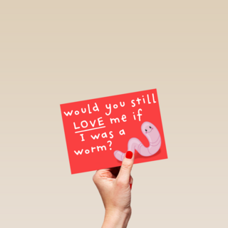 Valentijnskaart would you still love me
