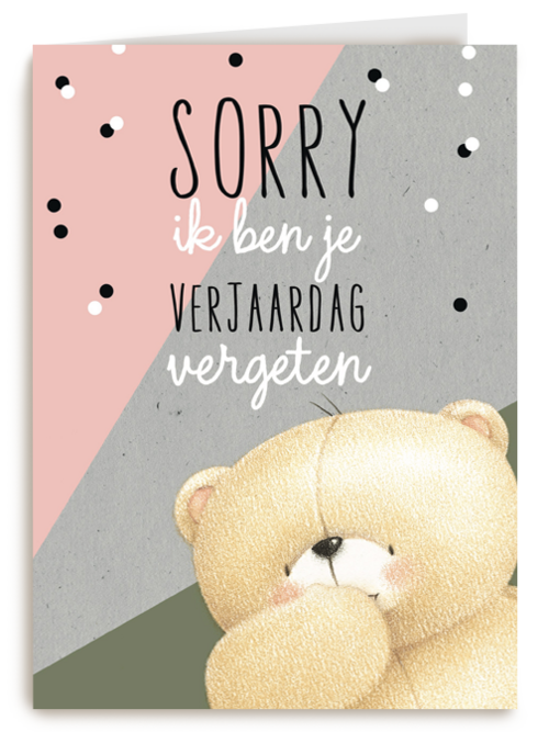 forever friends sorry ik ben je verjaardag vergeten