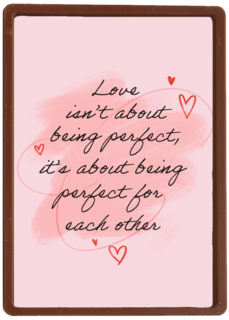 Love is about being perfect for eachother