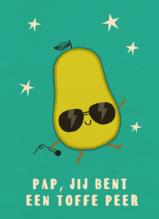 Pap jij bent een toffe peer