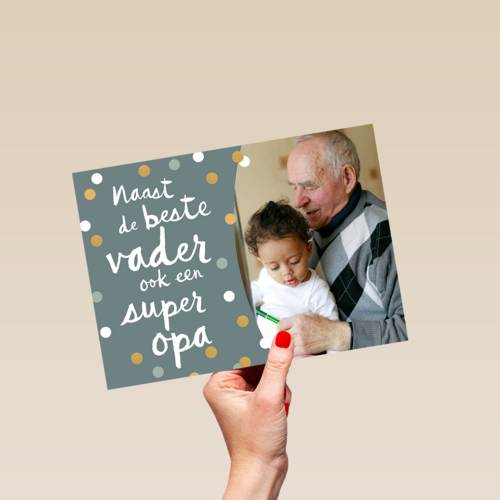vaderdag fotokaart naast de beste vader ook een super opa