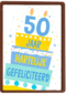 Verjaardagskaart leeftijden 50 jaar taart