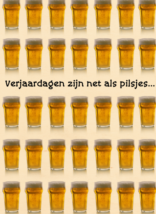 verjaardagen als pilsjes