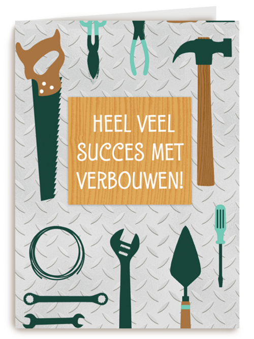 Kaart Hallmark | Felicitatie Nieuwe Woning Verbouwen En Klussen | Verbouwen Kaart Heel Veel Succes Met Verbouwen