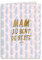 Mam jij bent de beste