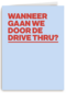 andC wanneer drive-thru