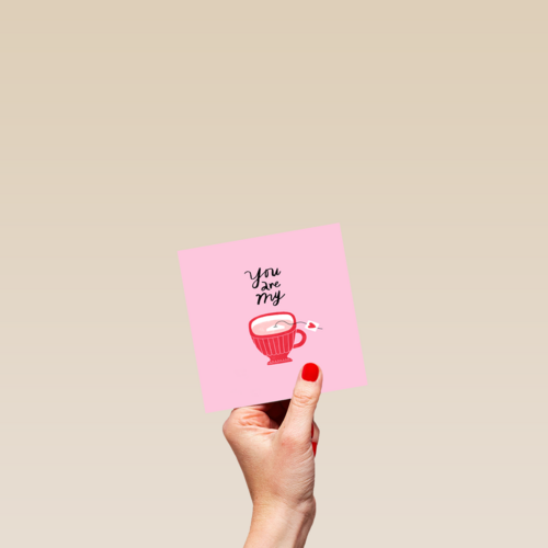 Valentijnskaart You are my cup of tea