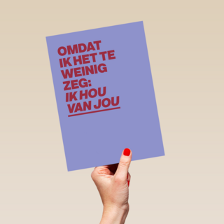 liefde kaart andc omdat ik het te weinig zeg ik hou van jou