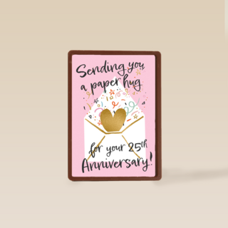 Sending you a paper hug 25th anniversary