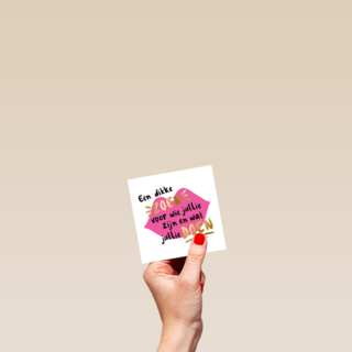 compliment kaart een dikke zoen voor wie jullie zijn