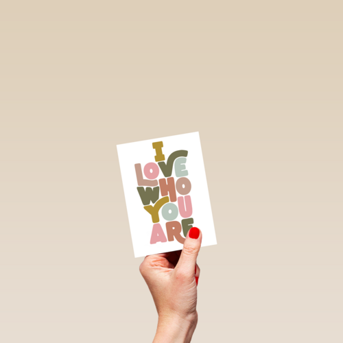 Valentijnskaart I love who you are