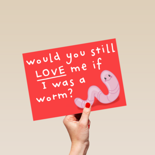 Valentijnskaart would you still love me