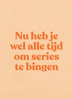 beterschap kaart andc nu heb je wel alle tijd om series te bingen