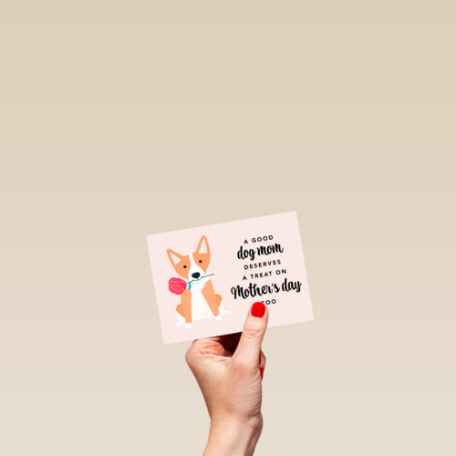 A good dog mom deserves a treat on Mothers Day too