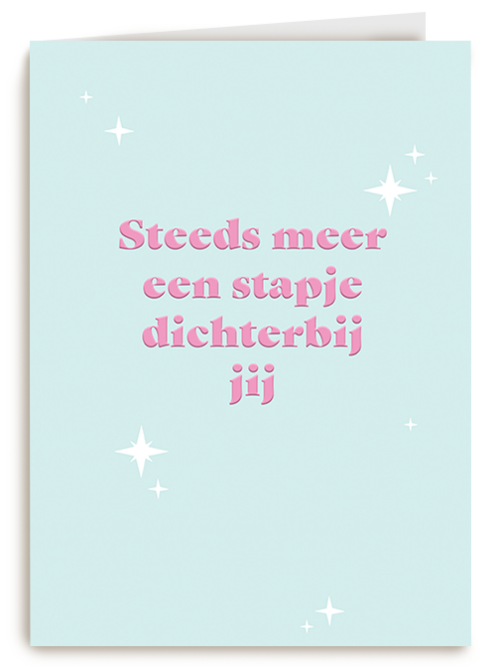 Steeds meer een stapje dichterbij jij