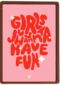 Girls Just Wanna Have Fun Guts Gusto