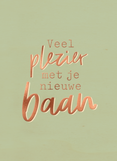 veel plezier met je nieuwe baan