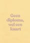 Gezakt kaart Geen diploma wel een kaart