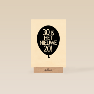 Verjaardagskaart 30 is het nieuwe 20