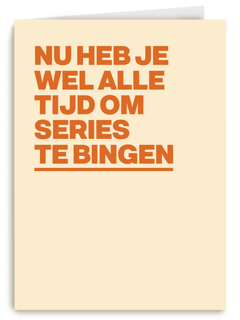 beterschap kaart andc nu heb je wel alle tijd om series te bingen