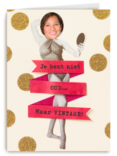 Je bent niet oud maar vintage fotokaart