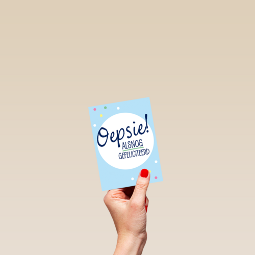 Ansichtkaart oepsie alsnog gefeliciteerd