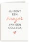 Bedankt kaart thuiswerken jij bent een kanjer van een collega