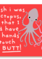 Valentijnskaart I wish I was an octopus