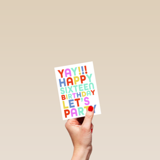 yay happy 16 birthday lets party