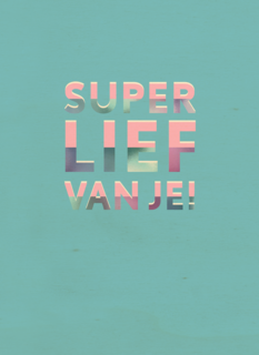 Bedankt kaart super lief van je