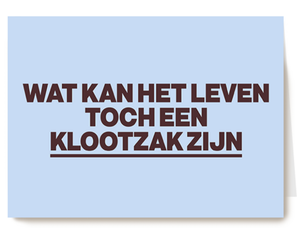 Wat kan het leven een klootzak zijn AndC