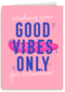 Good vibes only Valentijn