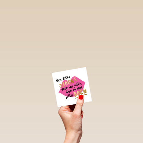 compliment kaart een dikke zoen voor wie jullie zijn