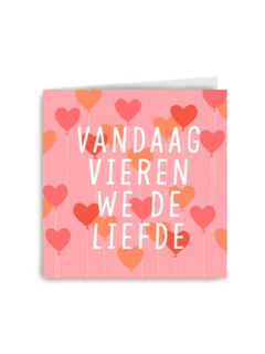 valentijn kaart vandaag vieren we de liefde