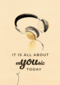its all about you today with headphones