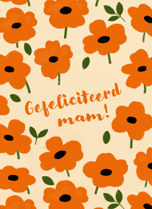 oranje bloemenkaart met gefeliciteerd mam