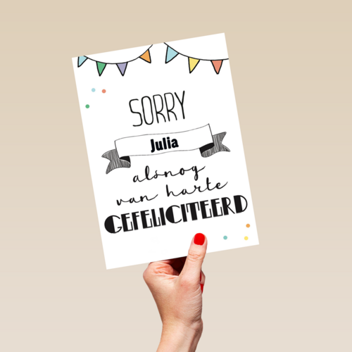 verjaardag te laat sorry alsnog van harte gefeliciteerd