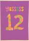 Verjaardagskaart yessss 12 tiener meisje
